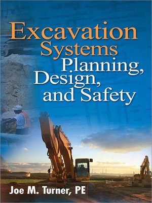 cover image of Excavation Systems Planning, Design, and Safety